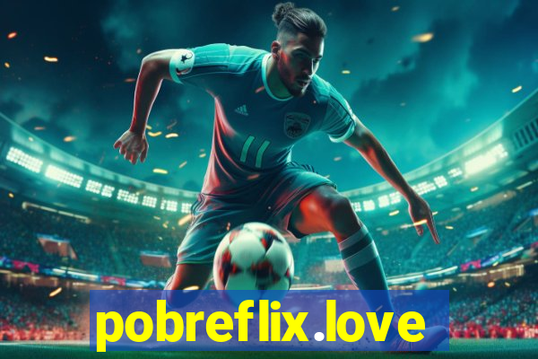 pobreflix.love