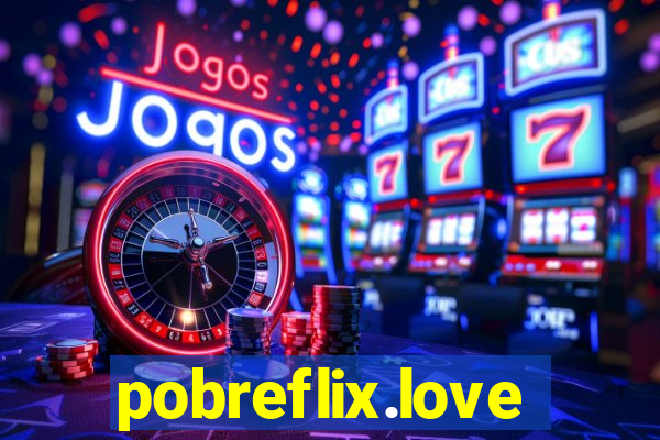 pobreflix.love