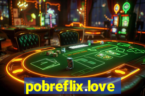 pobreflix.love