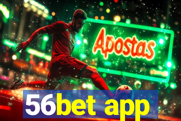 56bet app