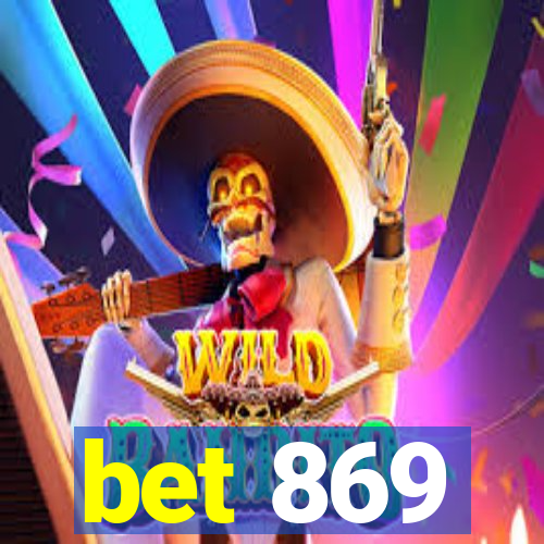 bet 869