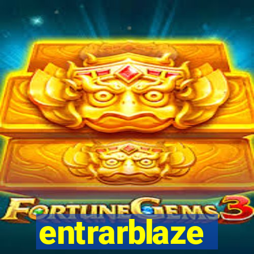 entrarblaze