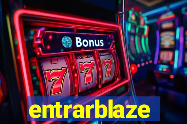 entrarblaze