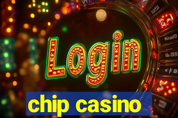 chip casino
