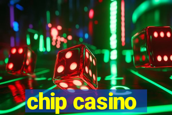chip casino