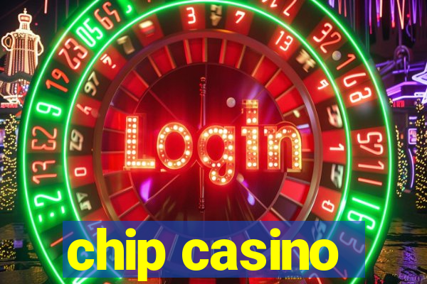 chip casino