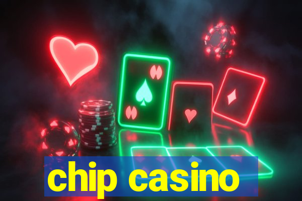 chip casino