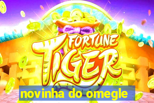 novinha do omegle