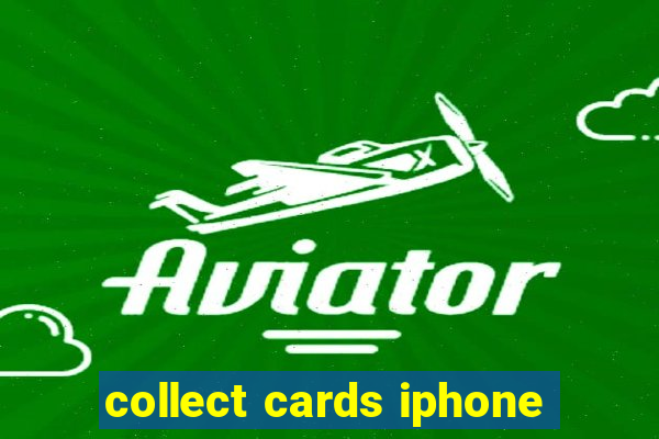 collect cards iphone