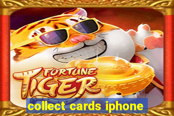 collect cards iphone