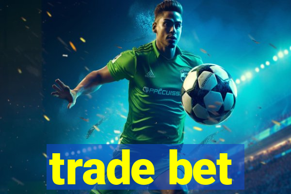 trade bet