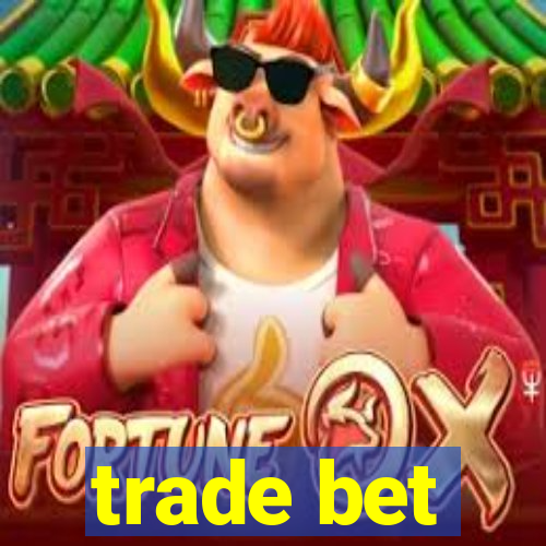 trade bet