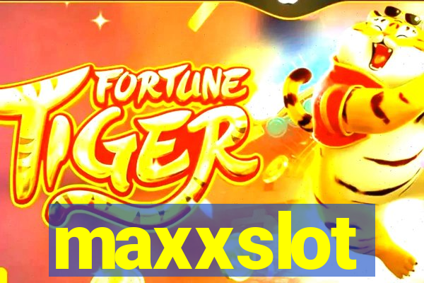 maxxslot