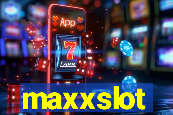 maxxslot