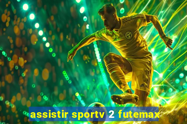 assistir sportv 2 futemax
