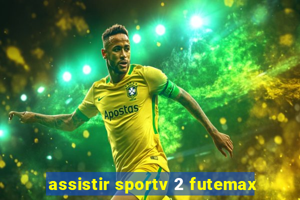 assistir sportv 2 futemax