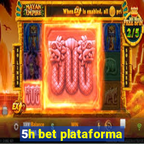 5h bet plataforma