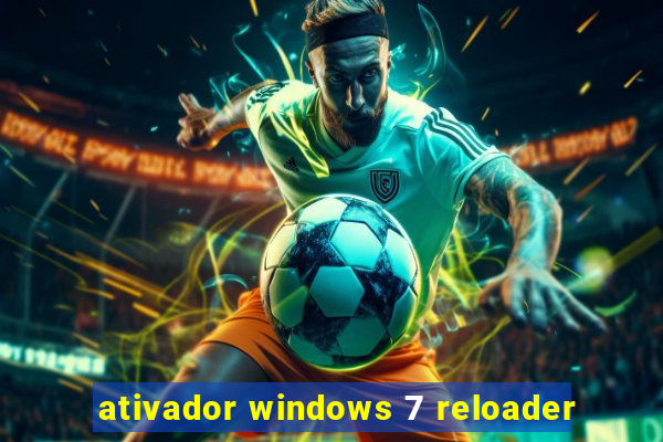 ativador windows 7 reloader