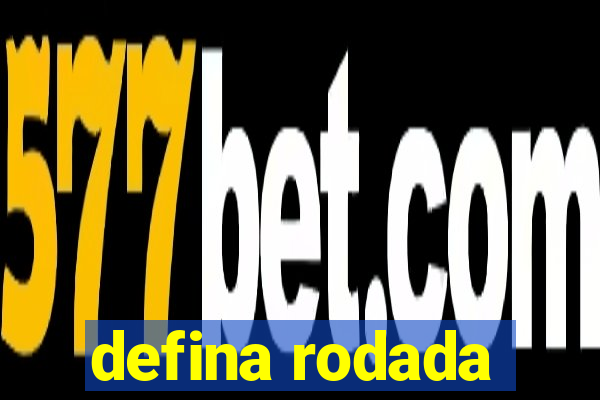 defina rodada