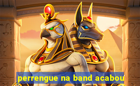 perrengue na band acabou