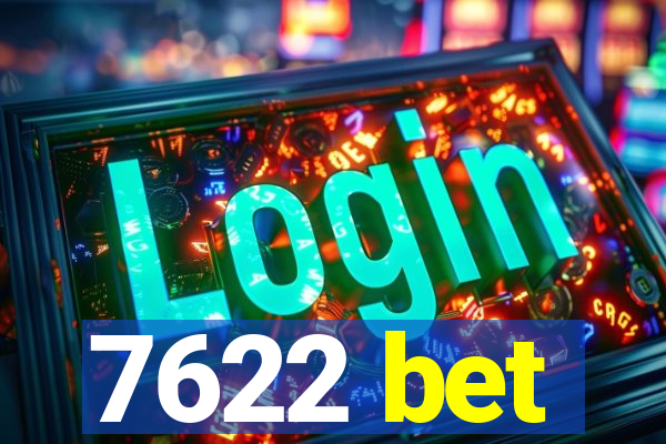 7622 bet