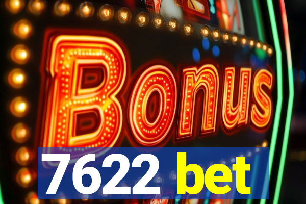 7622 bet