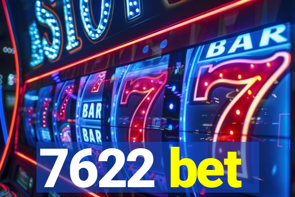 7622 bet