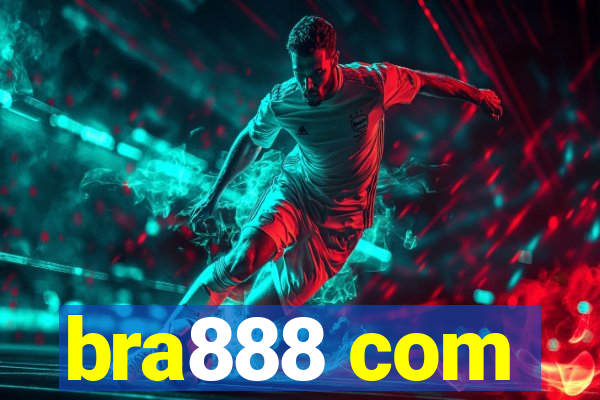 bra888 com