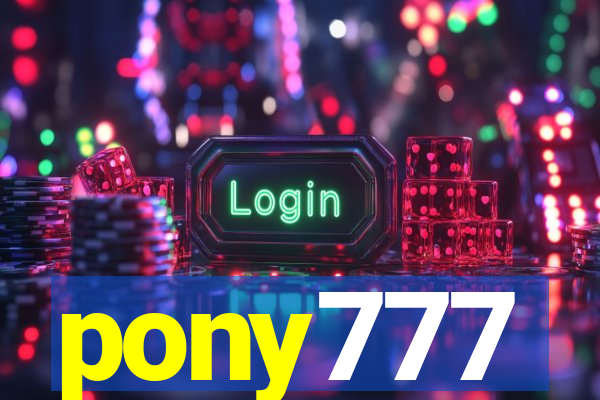 pony777