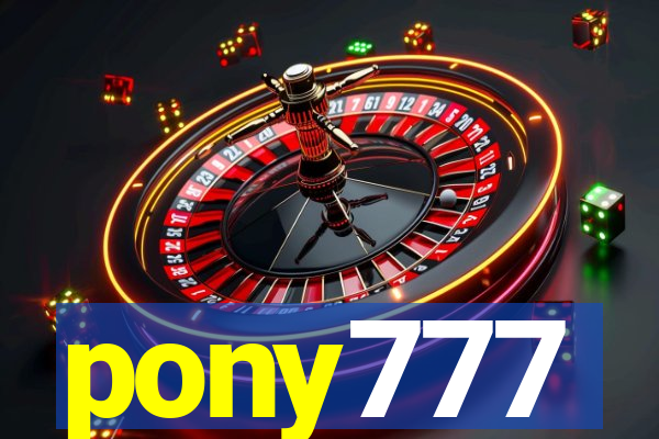 pony777