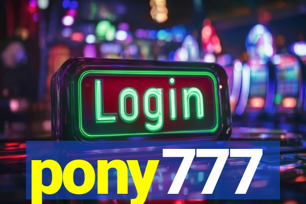 pony777