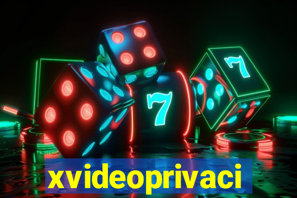 xvideoprivaci