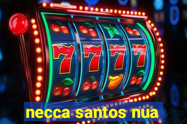 necca santos nua