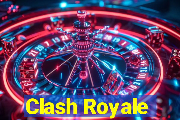 Clash Royale