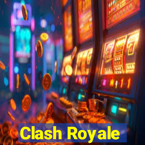 Clash Royale