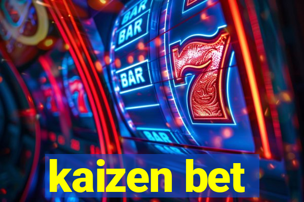 kaizen bet