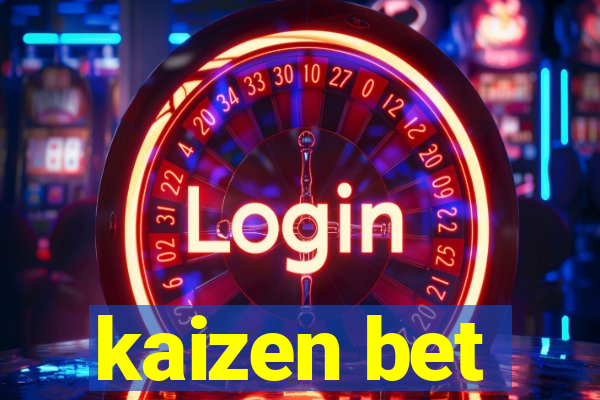 kaizen bet
