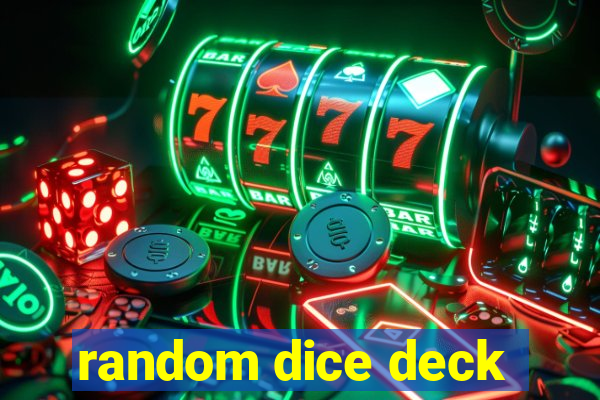 random dice deck