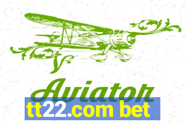 tt22.com bet