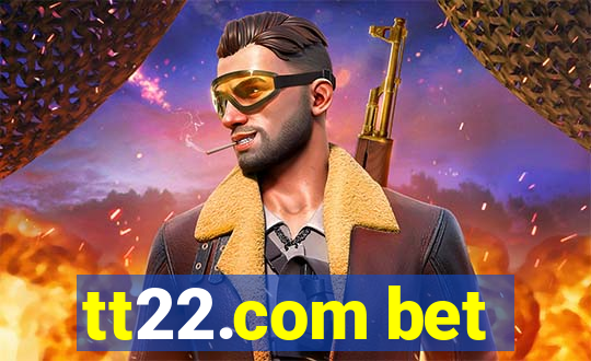 tt22.com bet