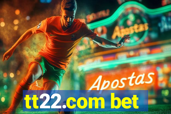tt22.com bet