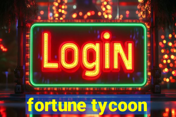 fortune tycoon