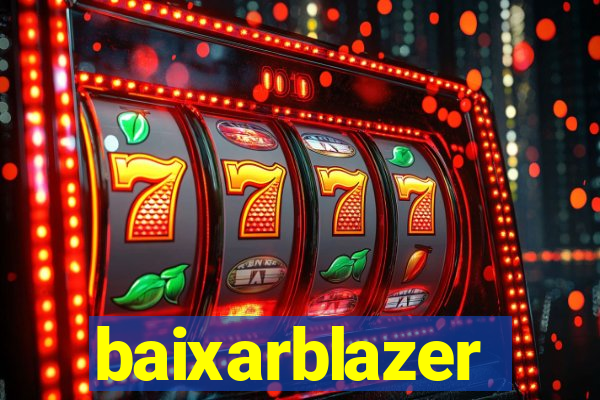 baixarblazer