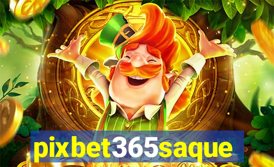 pixbet365saque