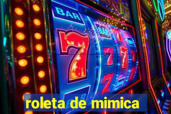 roleta de mimica