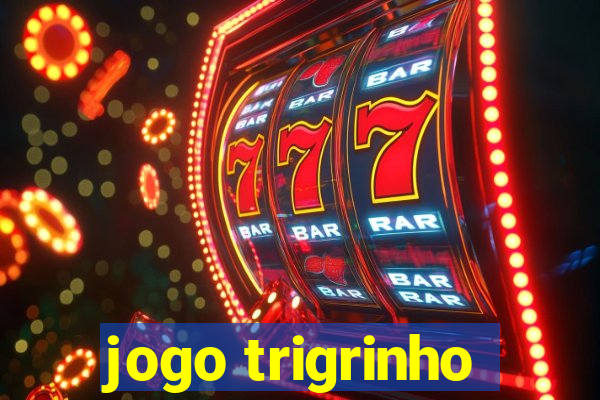 jogo trigrinho