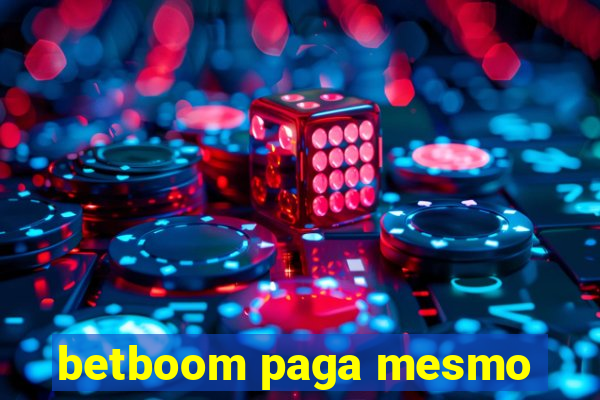 betboom paga mesmo