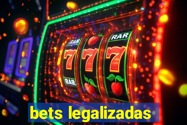bets legalizadas